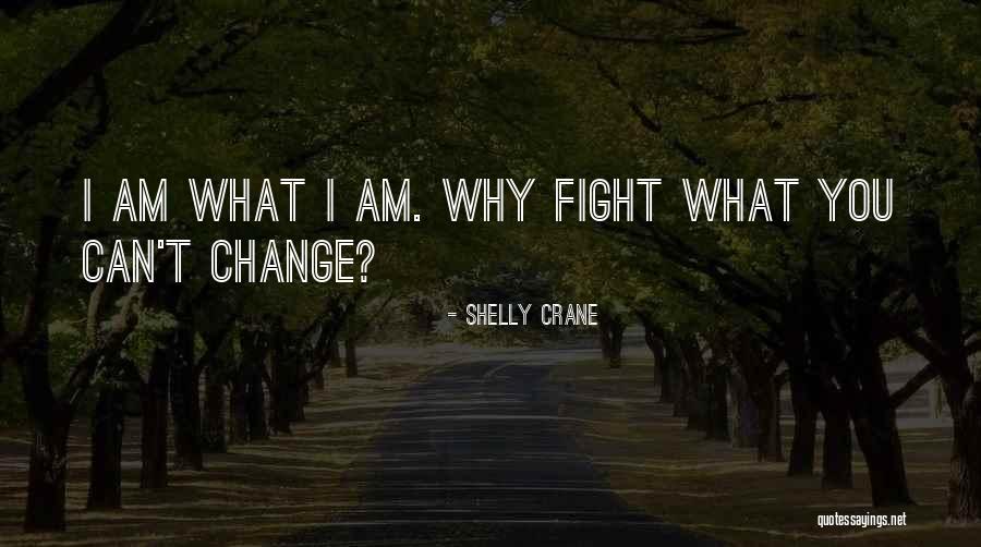 Shelly Crane Quotes 840150