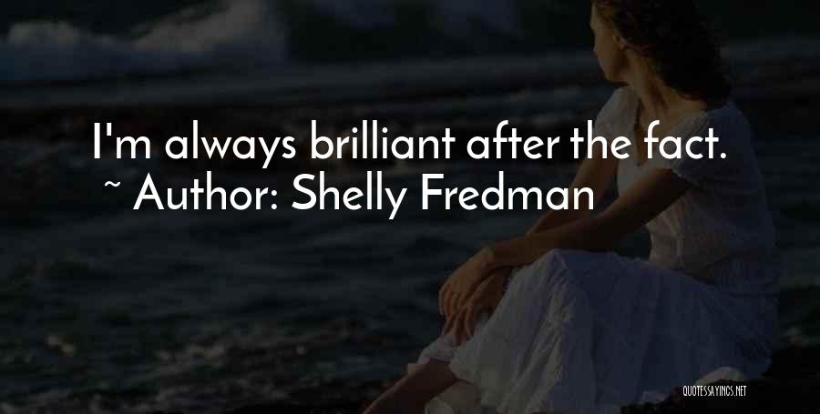 Shelly Fredman Quotes 960803