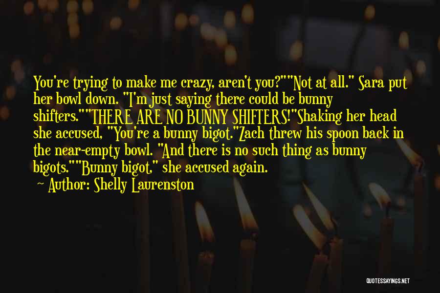 Shelly Laurenston Quotes 1329375