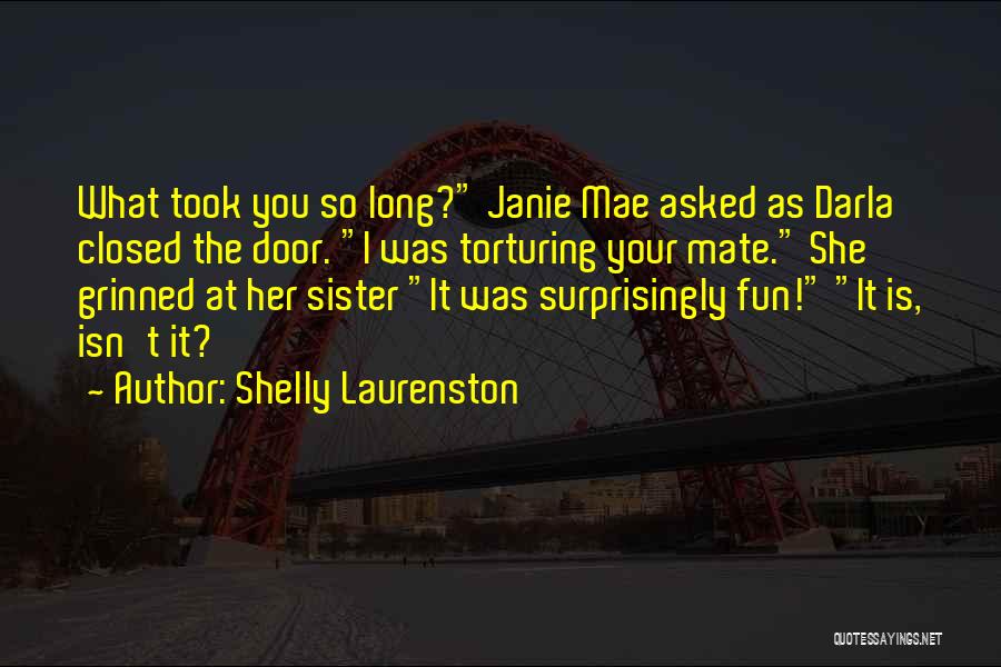 Shelly Laurenston Quotes 1588695