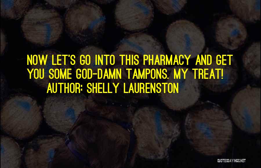 Shelly Laurenston Quotes 2118119