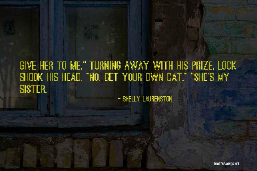 Shelly Laurenston Quotes 548067