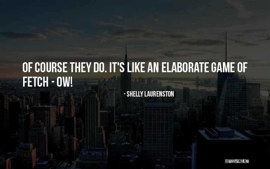 Shelly Laurenston Quotes 889218