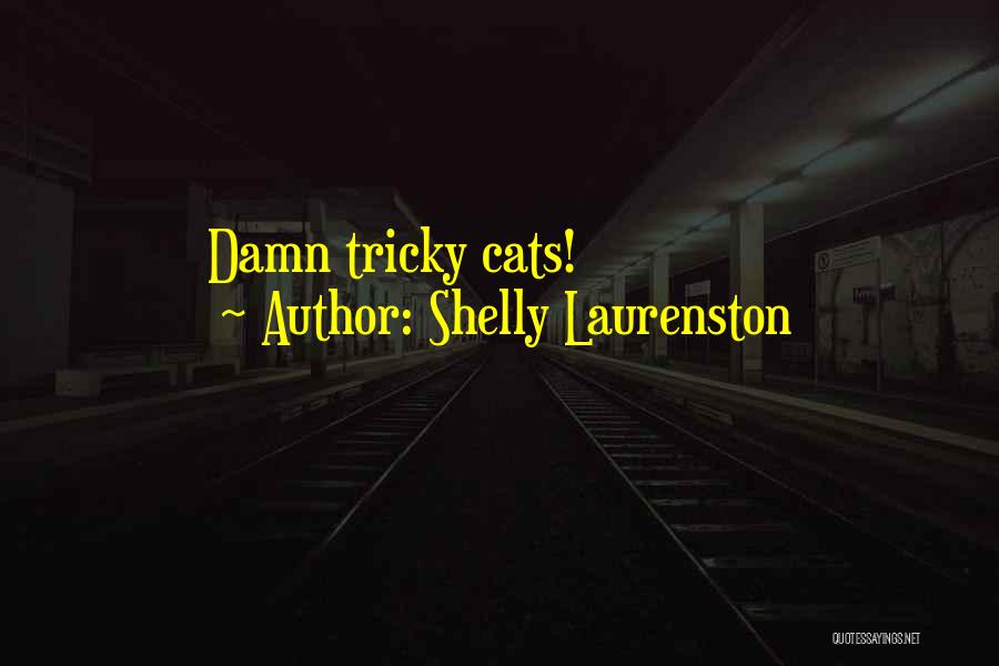 Shelly Laurenston Quotes 966991
