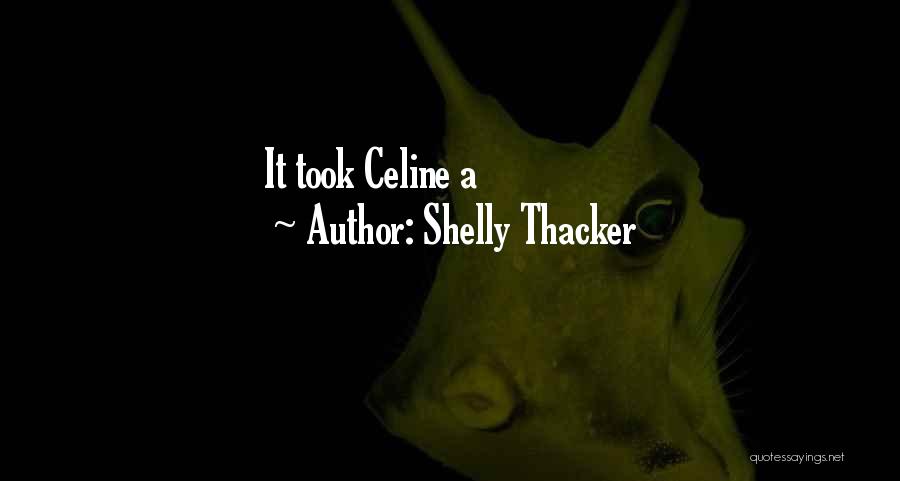 Shelly Thacker Quotes 1911608