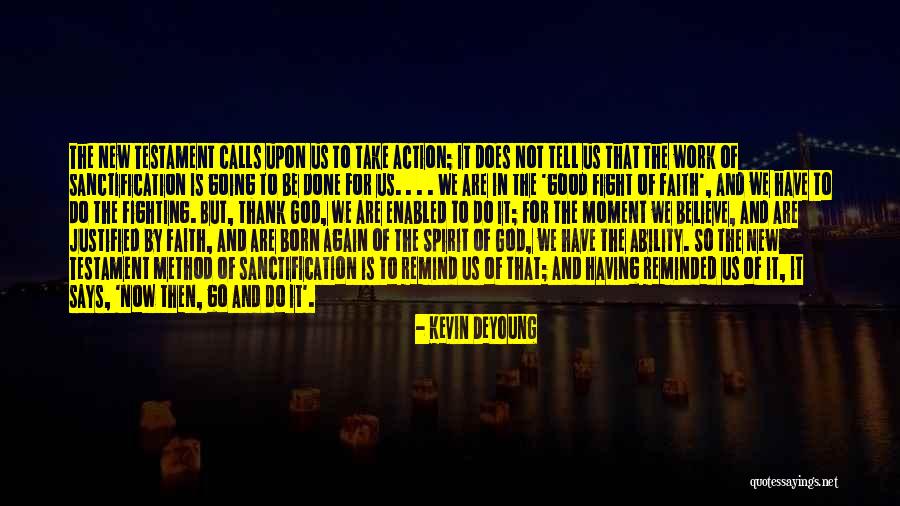 Shelman Ranch Quotes By Kevin DeYoung Shelman Ranch Quotes By Kevin DeYoung