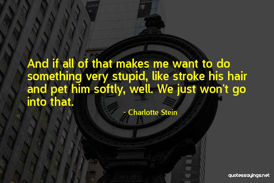 Shelsey Quotes By Charlotte Stein Shelsey Quotes By Charlotte Stein