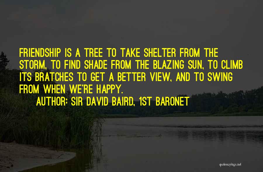 Shelter From The Storm Quotes By Sir David Baird, 1st Baronet