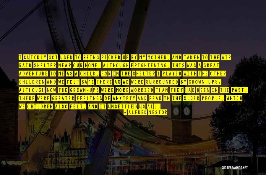 Shelter Me Quotes By Alfred Nestor Shelter Me Quotes By Alfred Nestor
