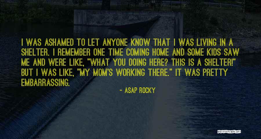 Shelter Me Quotes By ASAP Rocky Shelter Me Quotes By ASAP Rocky