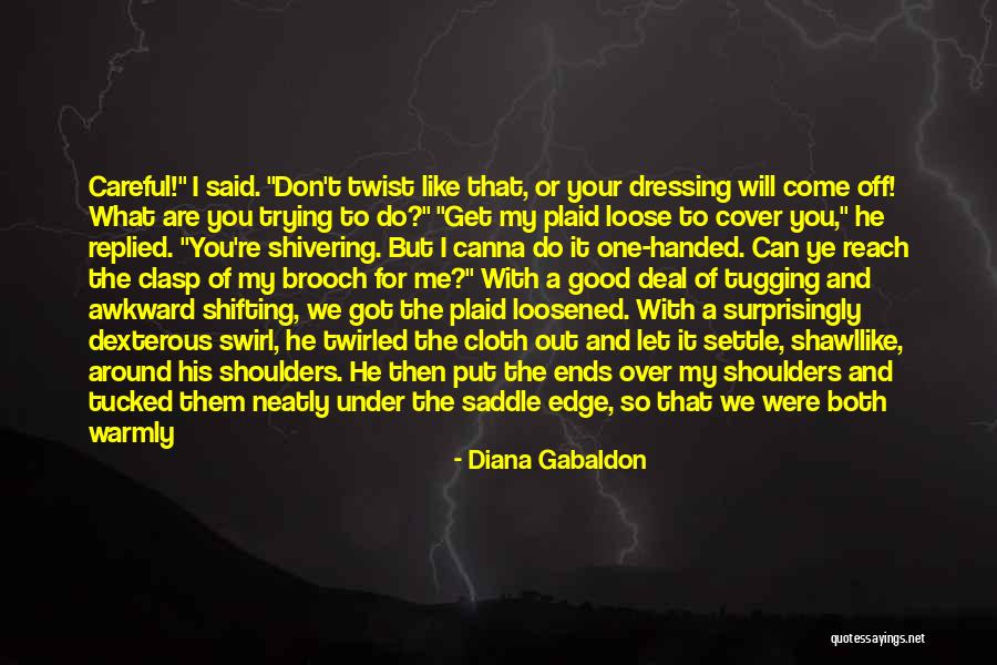Shelter Me Quotes By Diana Gabaldon Shelter Me Quotes By Diana Gabaldon