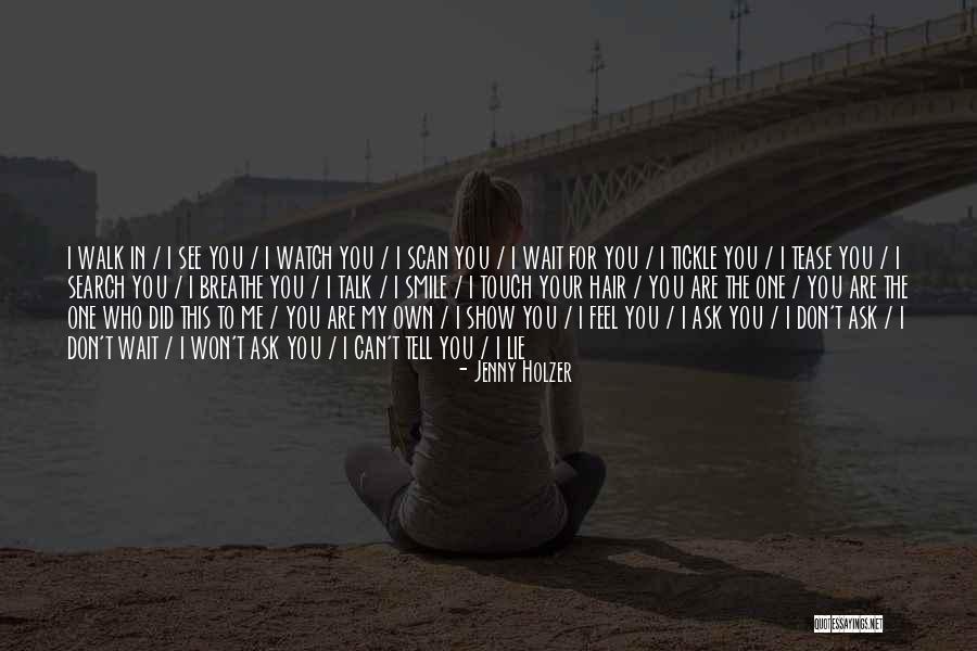 Shelter Me Quotes By Jenny Holzer Shelter Me Quotes By Jenny Holzer