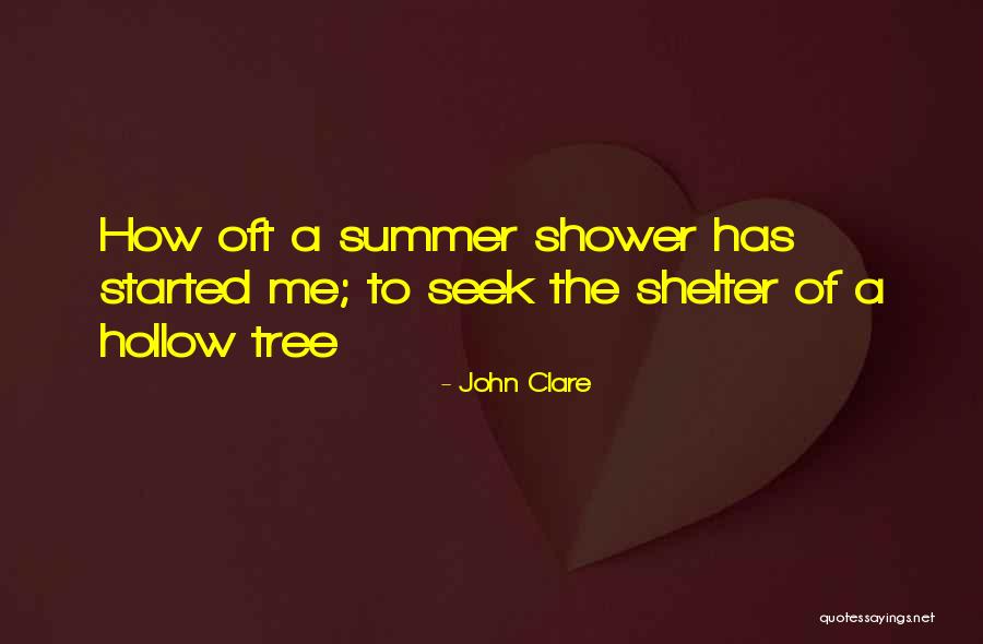 Shelter Me Quotes By John Clare Shelter Me Quotes By John Clare