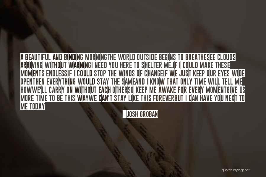 Shelter Me Quotes By Josh Groban Shelter Me Quotes By Josh Groban