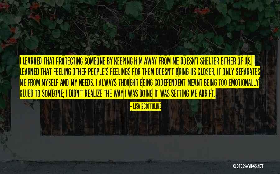 Shelter Me Quotes By Lisa Scottoline Shelter Me Quotes By Lisa Scottoline