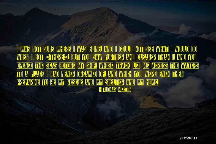 Shelter Me Quotes By Thomas Merton Shelter Me Quotes By Thomas Merton