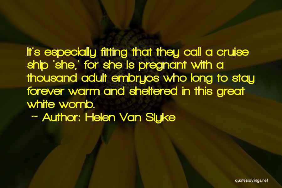 Sheltered Quotes By Helen Van Slyke