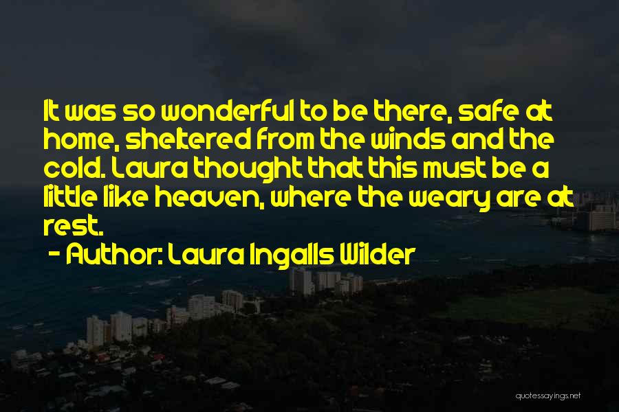 Sheltered Quotes By Laura Ingalls Wilder