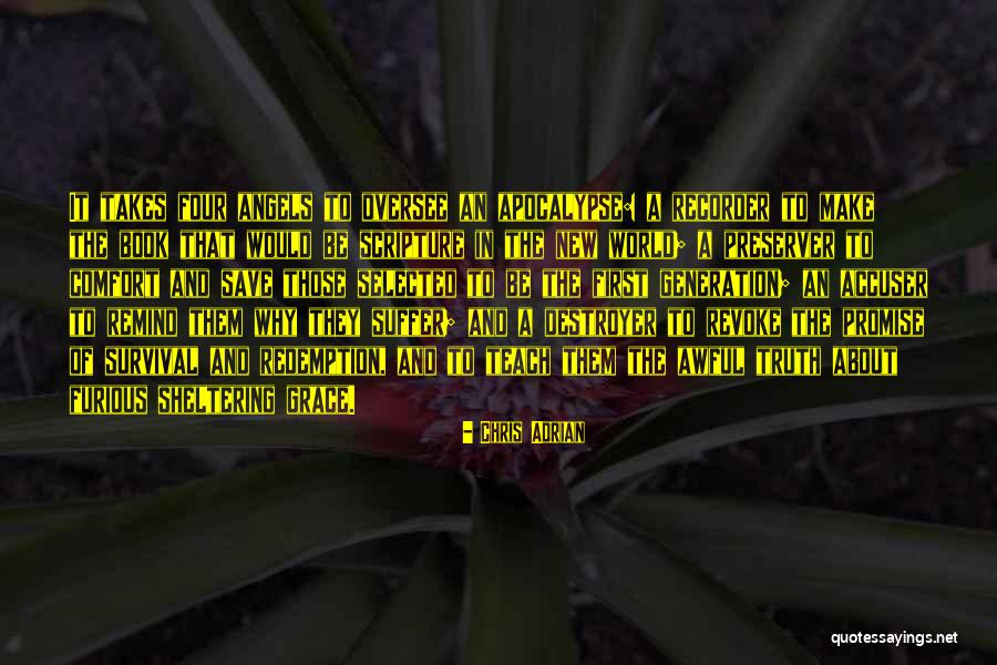 Sheltering Quotes By Chris Adrian Sheltering Quotes By Chris Adrian