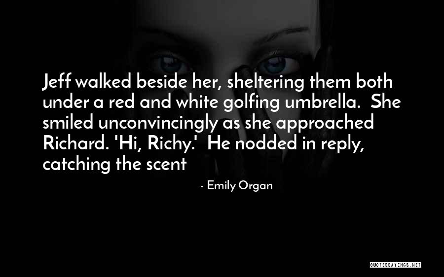 Sheltering Quotes By Emily Organ Sheltering Quotes By Emily Organ