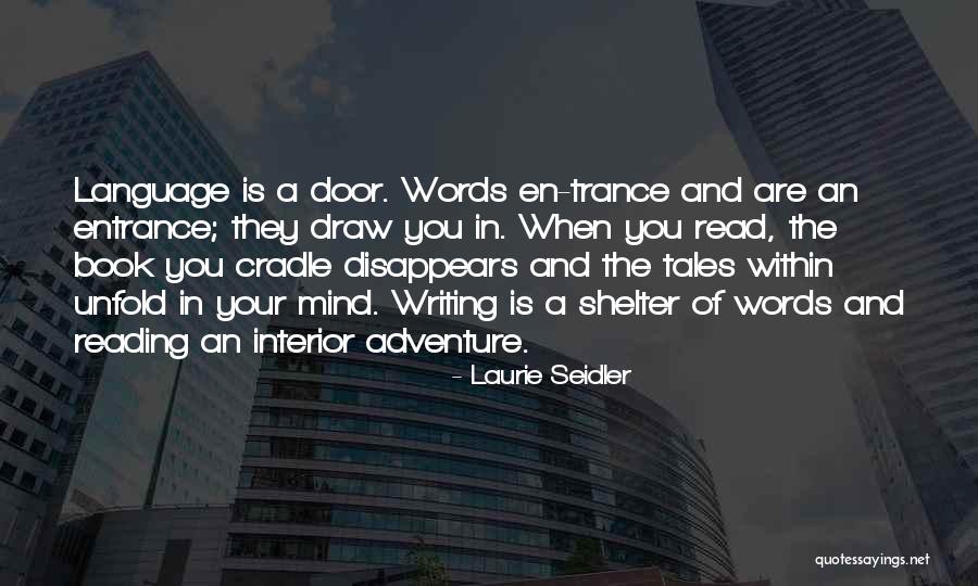 Sheltering Quotes By Laurie Seidler Sheltering Quotes By Laurie Seidler