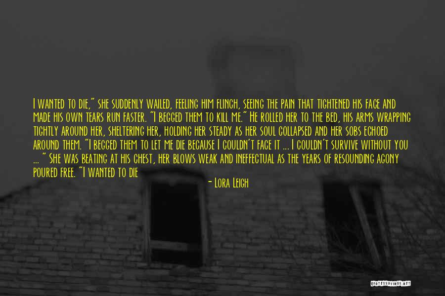 Sheltering Quotes By Lora Leigh Sheltering Quotes By Lora Leigh