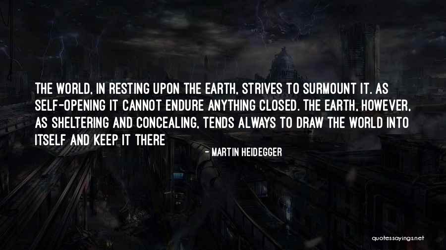 Sheltering Quotes By Martin Heidegger Sheltering Quotes By Martin Heidegger