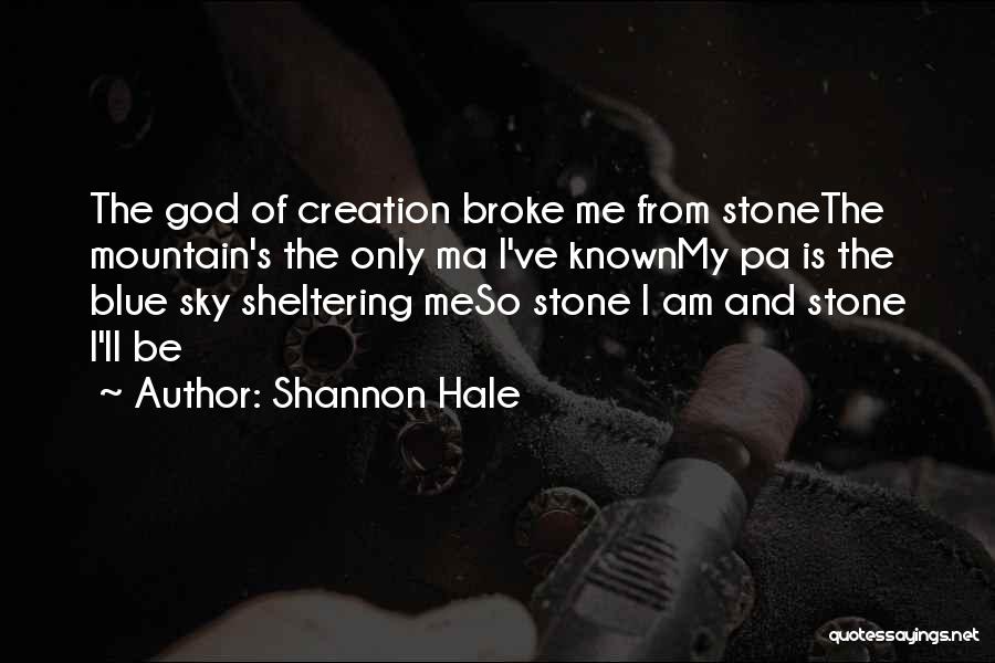 Sheltering Quotes By Shannon Hale