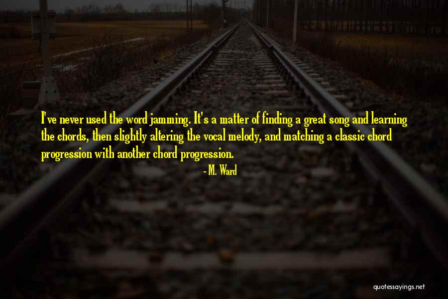 Sheltring Quotes By M. Ward Sheltring Quotes By M. Ward