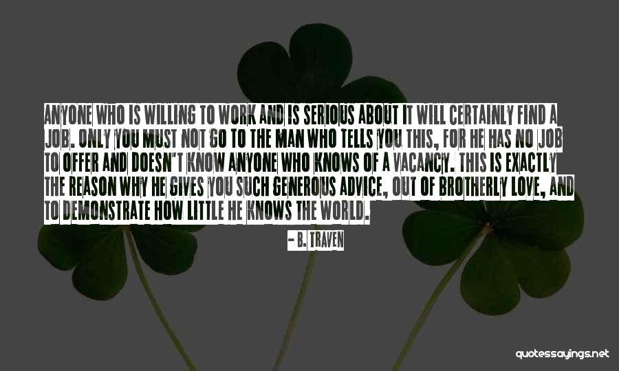 Shelunda Cooper Quotes By B. Traven Shelunda Cooper Quotes By B. Traven