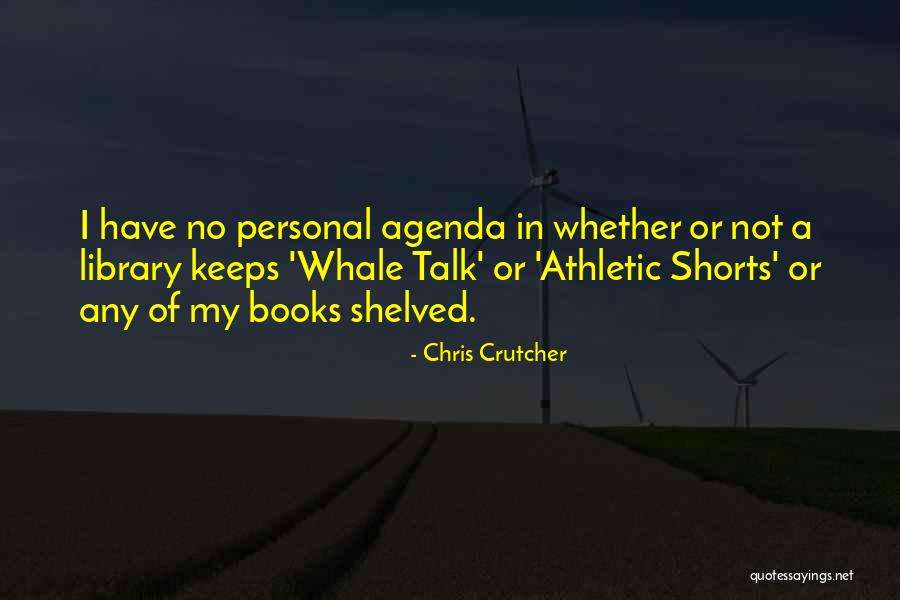 Shelved Books Quotes By Chris Crutcher Shelved Books Quotes By Chris Crutcher
