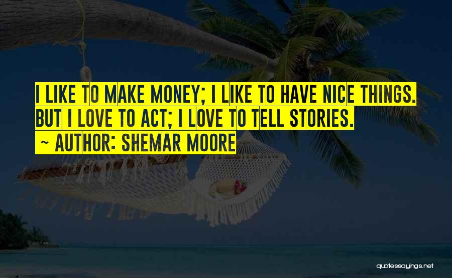 Shemar Moore Love Quotes By Shemar Moore