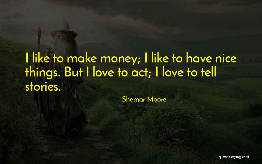 Shemar Moore Quotes 675752