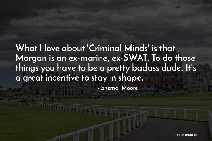 Shemar Moore Swat Quotes By Shemar Moore Shemar Moore Swat Quotes By Shemar Moore