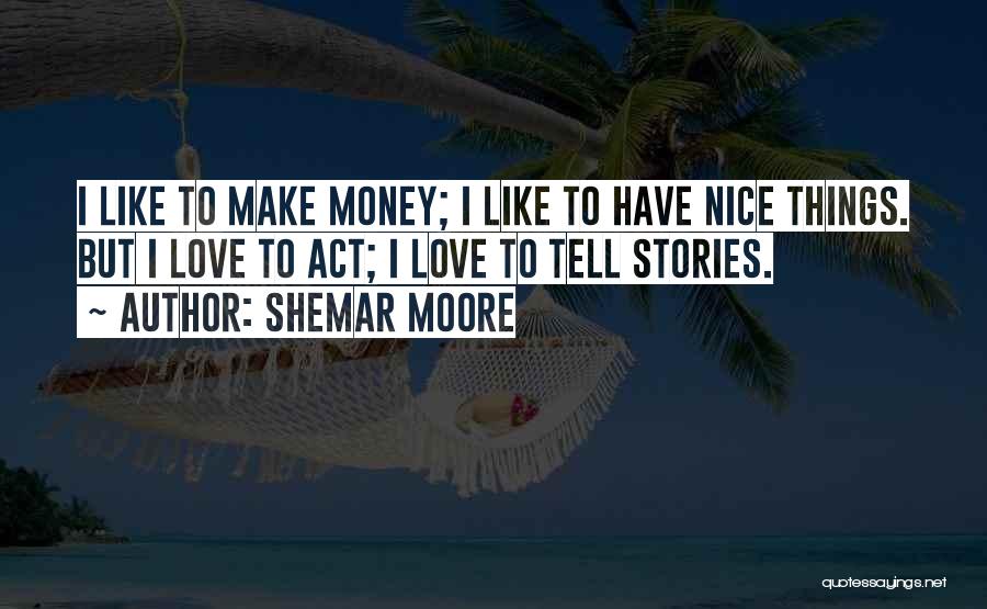 Shemar Quotes By Shemar Moore