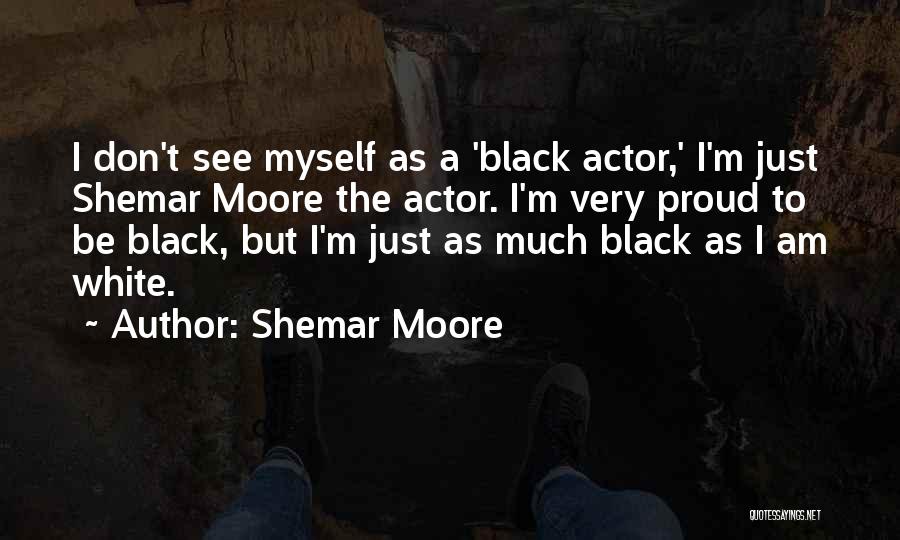 Shemar Quotes By Shemar Moore