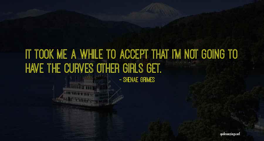 Shenae Grimes Quotes 494468