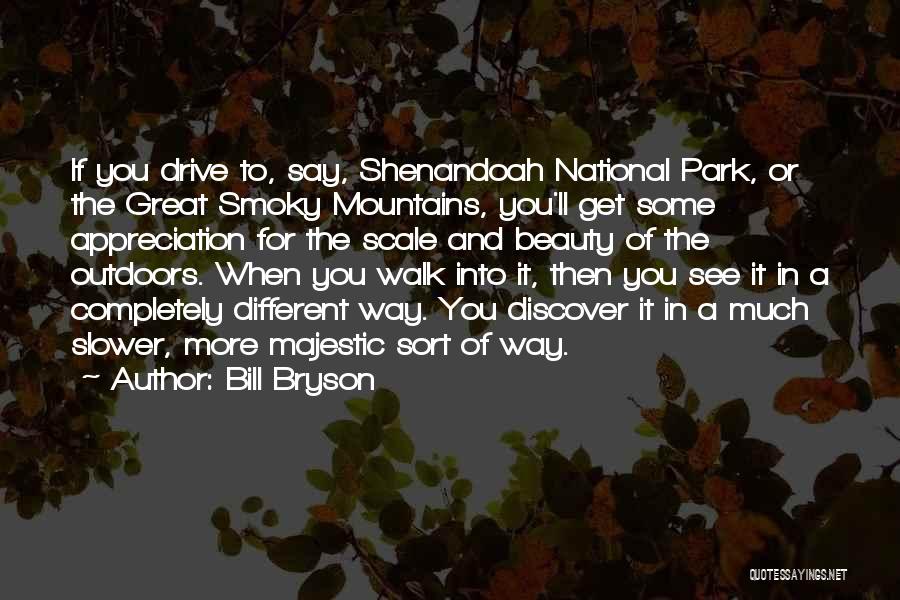 Shenandoah National Park Quotes By Bill Bryson