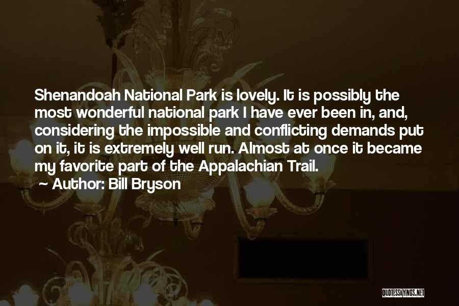 Shenandoah National Park Quotes By Bill Bryson