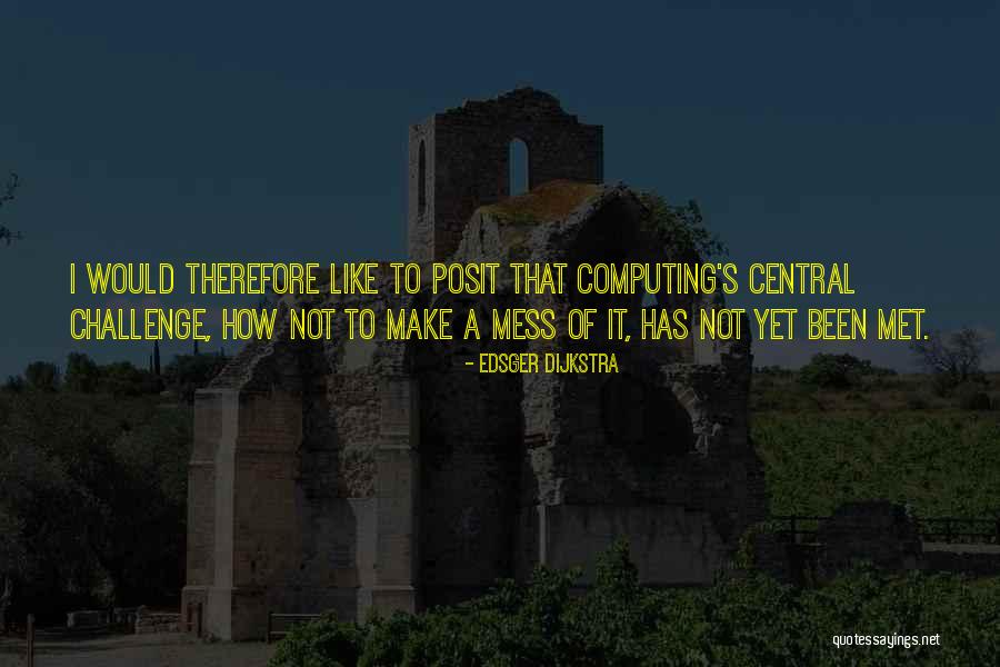 Shenendehowa Quotes By Edsger Dijkstra Shenendehowa Quotes By Edsger Dijkstra