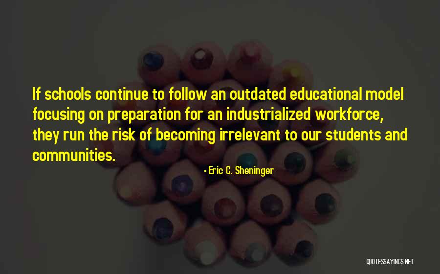 Sheninger Quotes By Eric C. Sheninger Sheninger Quotes By Eric C. Sheninger