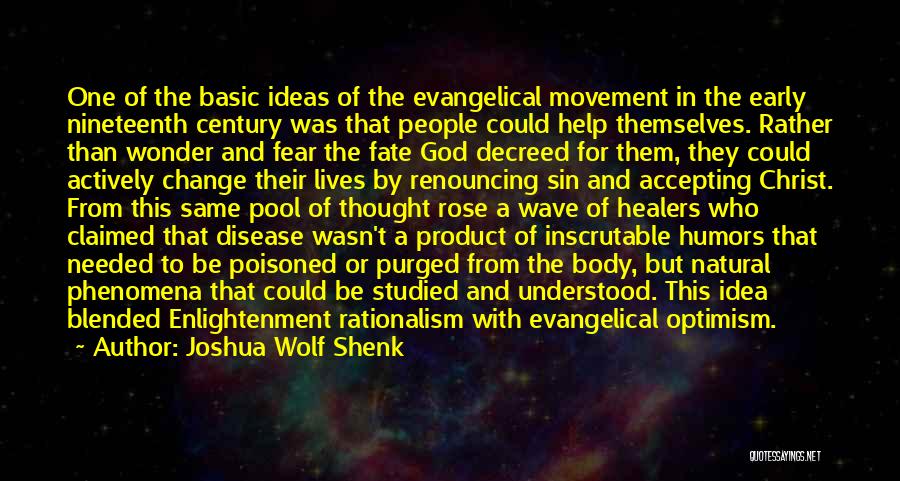 Shenk Quotes By Joshua Wolf Shenk