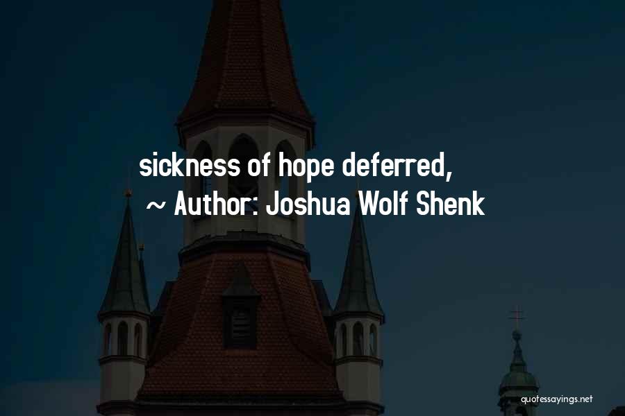 Shenk Quotes By Joshua Wolf Shenk