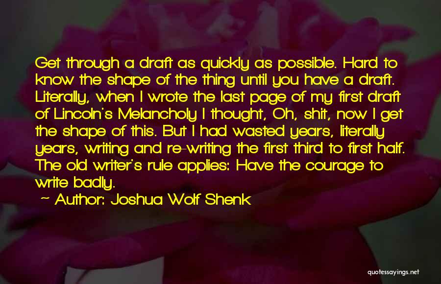 Shenk Quotes By Joshua Wolf Shenk