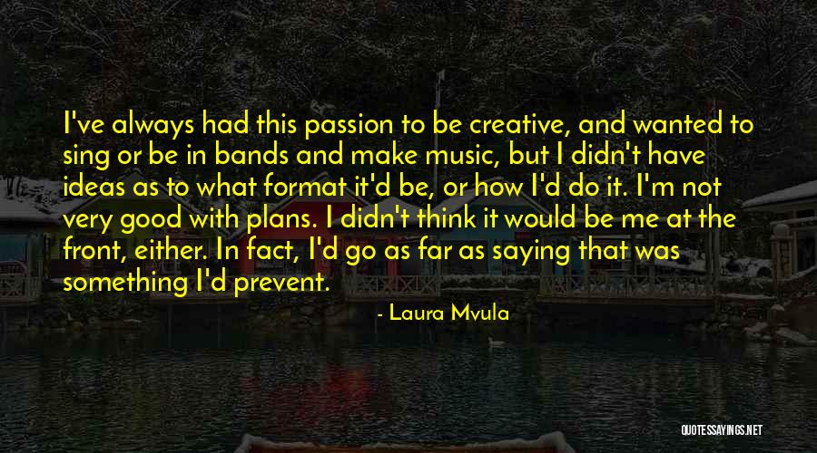 Shenstone Collies Quotes By Laura Mvula Shenstone Collies Quotes By Laura Mvula