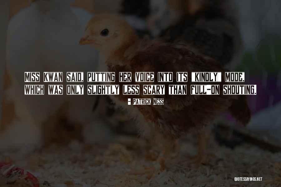 Shenton Way Quotes By Patrick Ness Shenton Way Quotes By Patrick Ness