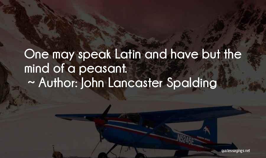 Sheogorath Cheese Quotes By John Lancaster Spalding