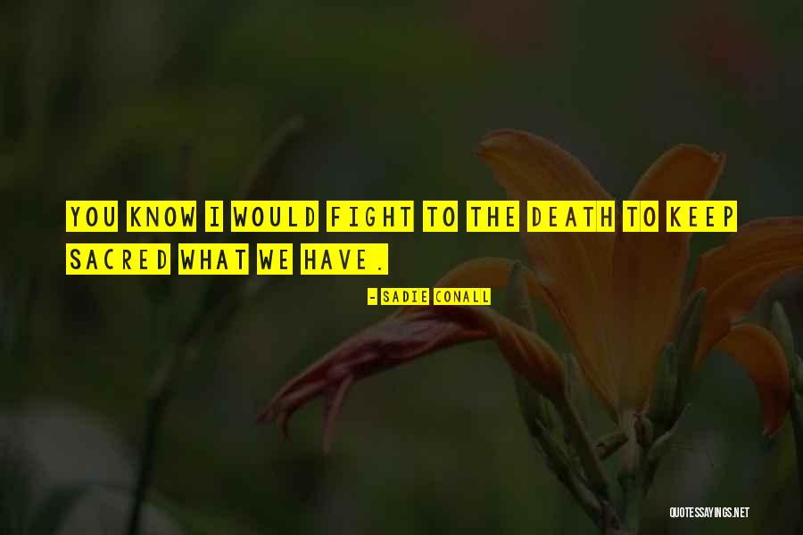 Sheora Quotes By Sadie Conall Sheora Quotes By Sadie Conall