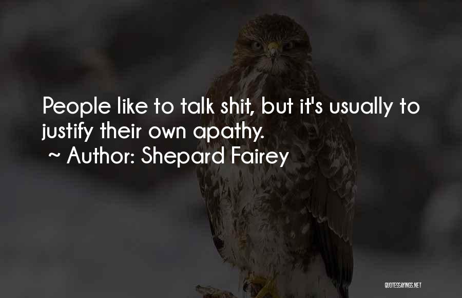 Shepard Fairey Quotes 1121642