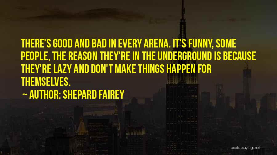 Shepard Fairey Quotes 328477